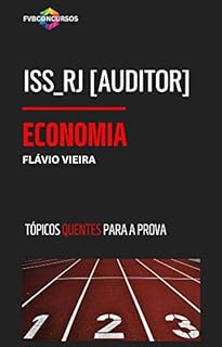 Livro ISS RJ [AUDITOR] - TÓPICOS QUENTES PARA A PROVA: Perguntas e Respostas Comentadas (Pós-Edital)