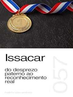 Livro Issacar: do desprezo paterno ao reconhecimento real (Sermão 057)