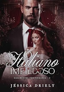 Livro O Italiano Impiedoso (Casamentos por Vingança Livro 2)