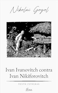 Livro Ivan Ivanovitch contra Ivan Nikiforovitch: Mírgorod Vol. 4 (Coleção Nikolai Gogol Livro 9)