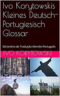 Livro Ivo Korytowskis Kleines Deutsch-Portugiesisch  Glossar: Dicionário de Tradução Alemão-Português
