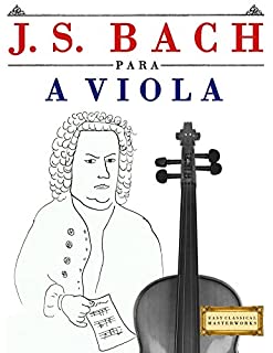 Livro J. S. Bach para a Viola: 10 peças fáciles para a Viola livro para principiantes