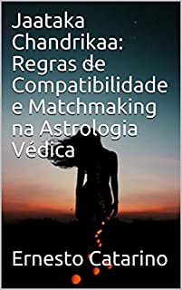 Livro Jaataka Chandrikaa: Regras de Compatibilidade e Matchmaking na Astrologia Védica