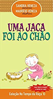 Livro UMA JACA FOI AO CHÃO: No Tempo da Roça 10