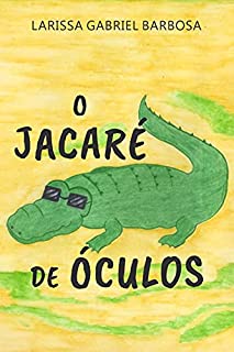 Livro O jacaré de óculos