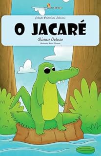 Livro O JACARÉ – Vol36: Alfabetização: Minha Primeira Leitura (Coleção Primeiras Leituras)