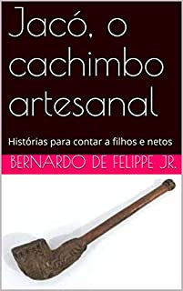 Livro Jacó, o cachimbo artesanal: Histórias para contar a filhos e netos