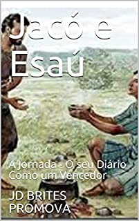 Livro Jacó e Esaú: A Jornada - O seu Diário Como um Vencedor