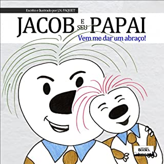 Livro Jacob e seu Papai - Vem me dar um abraço!