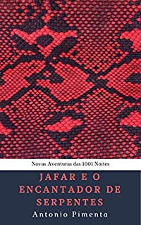Livro Jafar e o Encantador de Serpentes: Novas Aventuras das 1001 Noites