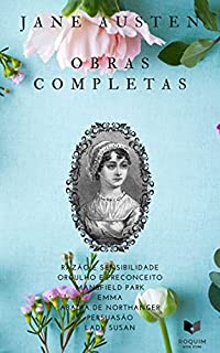 Livro Jane Austen (Obras Completas): (Razão e Sensiblidade - Orgulho e Preconceito - Mansfield Park - Emma - Abadia de Northanger - Persuasão - Lady Susan)