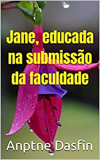 Livro Jane, educada na submissão da faculdade