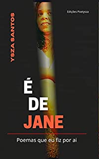 Livro É de Jane: Poemas que eu fiz por ai