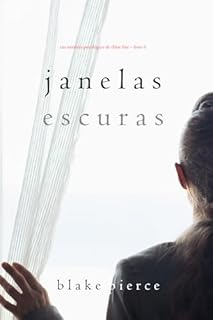 Livro Janelas Escuras (Um mistério psicológico de Chloe Fine – Livro 6) (Un misterio psicológico de suspenso de Chloe Fine)
