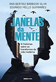 Livro Janelas da mente – 12 histórias sobre o transtorno da vida moderna