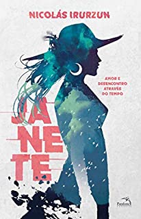 Livro Janete: Amor e desencontro através do tempo