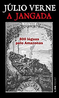 Livro A jangada: 800 léguas pelo Amazonas