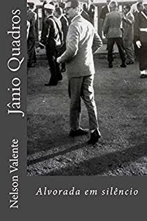 Livro Jânio Quadros. Alvorada em silêncio