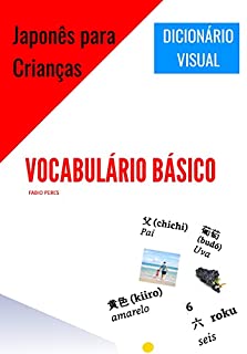 Livro Japonês para Crianças - Vocabulário Básico: Dicionário Visual