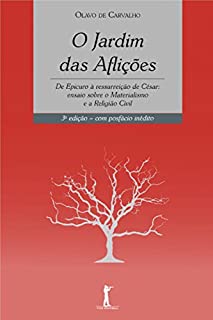 Livro O Jardim das Aflições: De Epicuro à ressurreição de César: ensaio sobre o Materialismo e a Religião Civil
