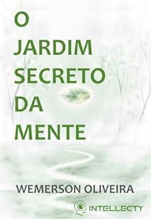 Livro O Jardim Secreto da Mente: Percepções sobre uma geração ansiosa