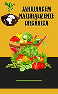 Livro Jardinagem naturalmente orgânica