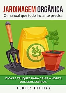 Livro Jardinagem Orgânica: O guia completo para uma orta frutífera