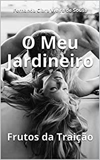 Livro O Meu Jardineiro: Frutos da Traição