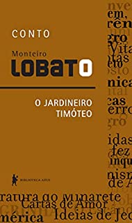 O jardineiro Timóteo – Conto