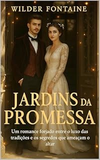 Livro Jardins da Promessa: Um romance forjado entre o luxo das tradições e os segredos que ameaçam o altar.
