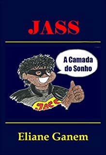 Livro Jass: A Camada do Sonho (Jass, o super-herói Livro 1)