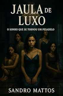 Livro Jaula de Luxo: O Sonho que se tornou um pesadelo