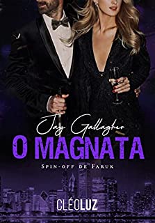 JAY GALLAGHER - O MAGNATA - LIVRO ÚNICO : SÉRIE: MILIONÁRIOS DE CHICAGO