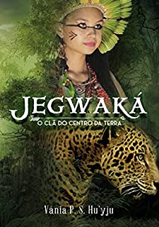 Livro Jegwaká: O clã do centro da Terra