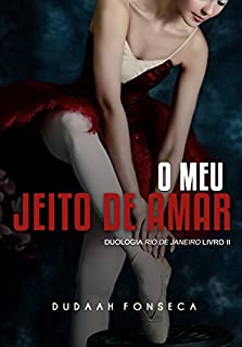 O MEU JEITO DE AMAR (RIO DE JANEIRO Livro 2)