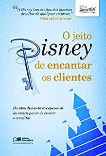 Livro O Jeito Disney de Encantar os Clientes