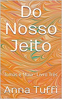 Livro Do Nosso Jeito: Tomás e Maia - Livro Três