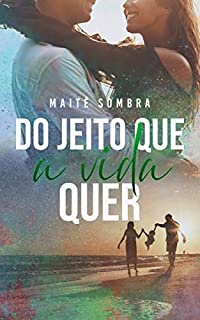 Do Jeito Que a Vida Quer: - Uma amizade colorida