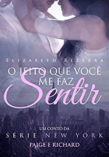 Livro O Jeito Que Você Me Faz Sentir: um conto da Série New York - Paige e Richard