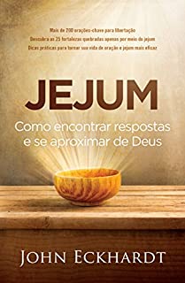 Livro Jejum: Como encontrar respostas e se aproximar de Deus