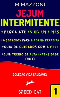 Livro Jejum Intermitente: A Forma Mais Fácil E Eficiente De Perder Gordura Rápido (Perca Até 4 Kg Em 1 Semana)