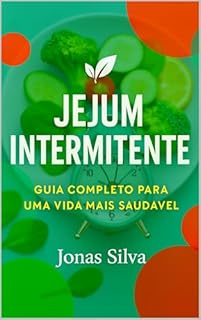 Livro Jejum Intermitente: Guia Completo para uma Vida Mais Saudável