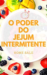 Livro O PODER DO JEJUM INTERMITENTE: Usando como ferramenta de dieta