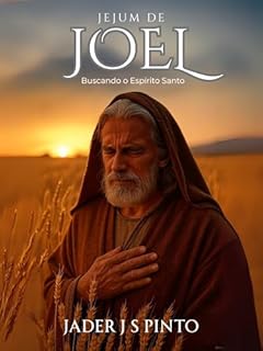 Livro Jejum de Joel: Buscando o Espírito Santo