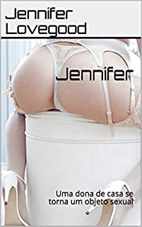 Livro Jennifer: Uma dona de casa se torna um objeto sexual
