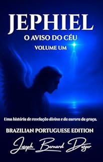 JEPHIEL: Volume Um – Aviso do Céu