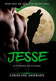 Livro Jesse : O perdão da cigana (Os monstros)