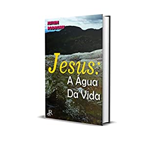 Livro JESUS: A ÁGUA DA VIDA