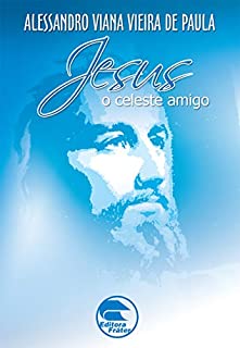 Livro Jesus, O Celeste Amigo