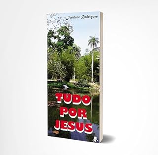 Livro TUDO POR JESUS